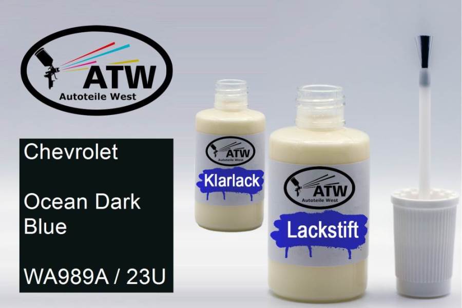 Chevrolet, Ocean Dark Blue, WA989A / 23U: 20ml Lackstift + 20ml Klarlack - Set, von ATW Autoteile West.